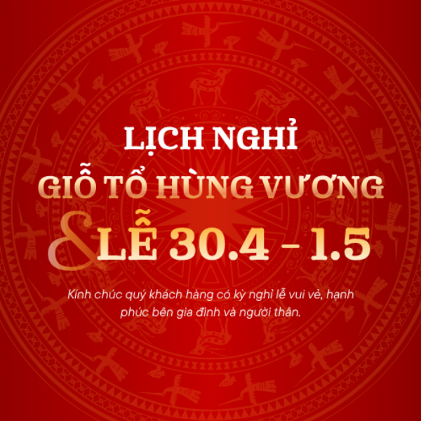 THÔNG BÁO LỊCH NGHỈ LỄ GIỖ TỔ HÙNG VƯƠNG & 30/4 - 1/5/2026
